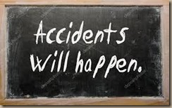 accidents will happen